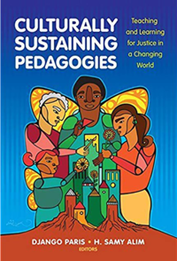 Cover of 'Culturally Sustaining Pedagogies: Teaching and Learning for Justice in a Changing World' by Django Paris and H. Samy Alim.