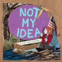 Cover of 'Not My Idea: A Book About Whiteness' by Anastasia Higginbotham.