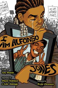 I Am Alfonso Jones by Tony Medina Illustrated by Stacey Robinson and John Jennings | TT59 What We're Reading | Summer 2018 Magazine