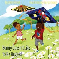 'Benny Doesn't Like to Be Hugged' by Zetta Elliott, illustrated by Purple Wong