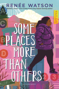 Book cover of 'Some Places More Than Others' by Renée Watson.