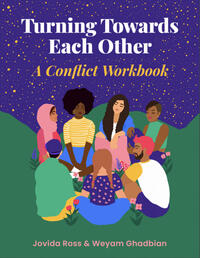Cover of "Turning Towards Each Other: A Conflict Workbook."