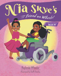 Cover of "Nia Skye's Friend on Wheels."