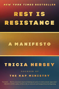 Cover of "Rest Is Resistance: A Manifesto" by Tricia Hersey.