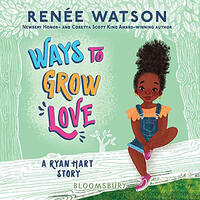 Cover of "Ways to Grow Love" by Renée Watson.